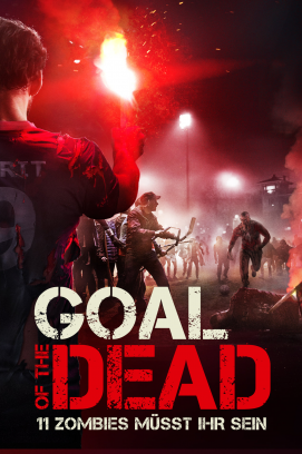 Goal of the Dead - 11 Zombies müsst Ihr sein! (2014)