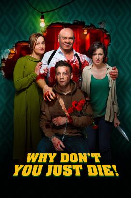 Why Don't You Just Die? (2018)
