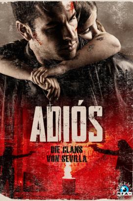 Adios - Die Clans von Sevilla (2019)