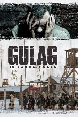 Gulag - 10 Jahre Hölle (2021)