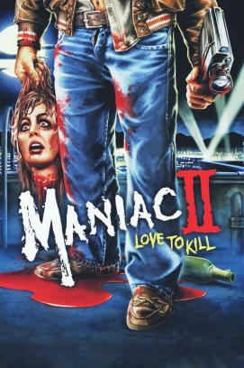Maniac 2 - Love To Kill (1982)