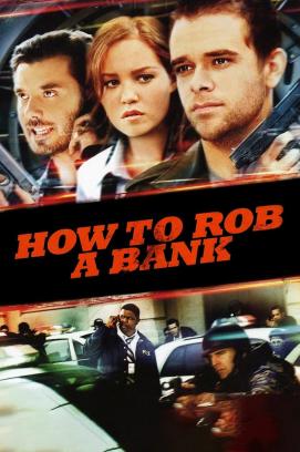How to Rob a Bank (2007)