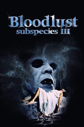 Subspecies III - Bloodlust (1994)