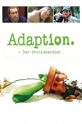 Adaption – Der Orchideen-Dieb (2002)