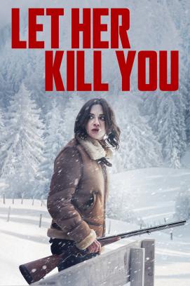 Let Her Kill You (2023)