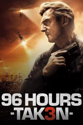 96 Hours - Taken 3 (2014)
